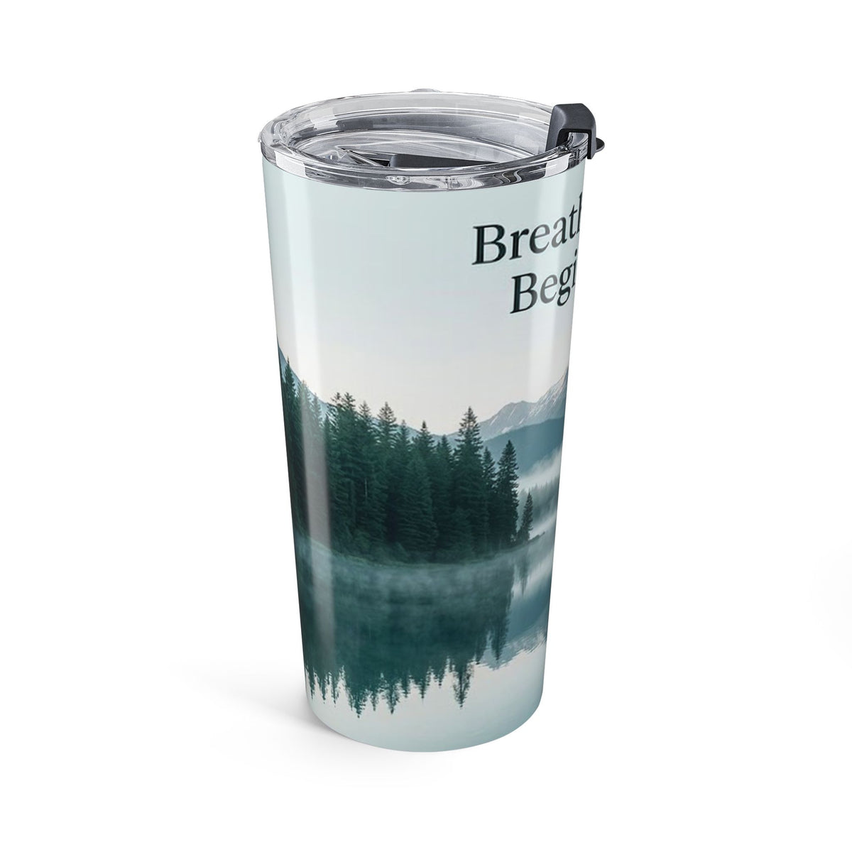 Mountain Lake Nature Quote 20oz Insulated Tumbler