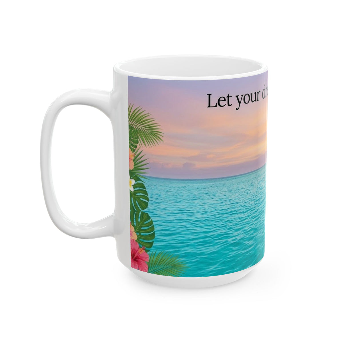 Tropical Ocean Nature Quote Ceramic Mug