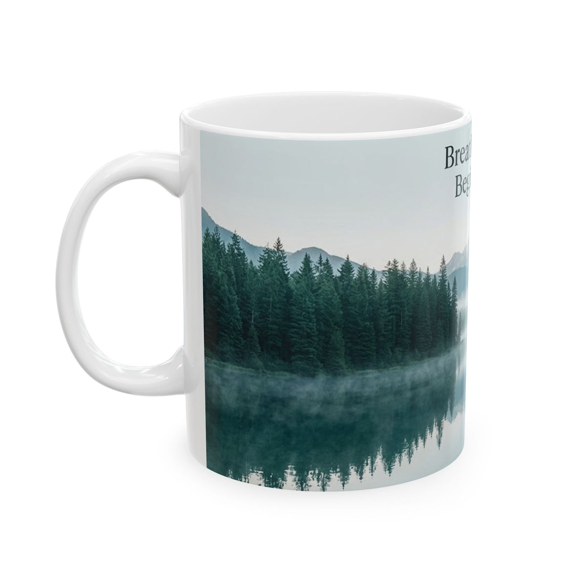 Mountain Lake Nature Quote Ceramic Mug