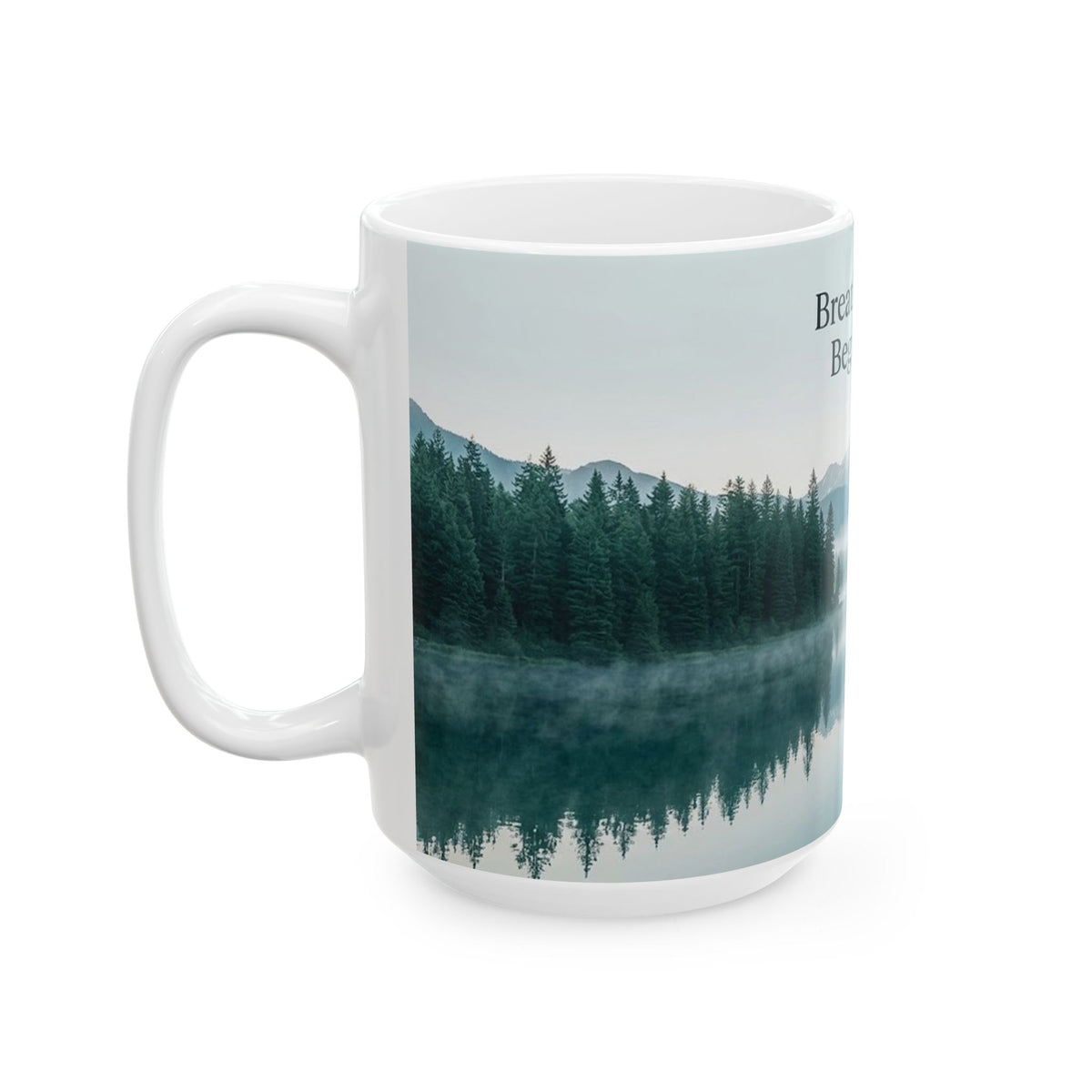 Mountain Lake Nature Quote Ceramic Mug
