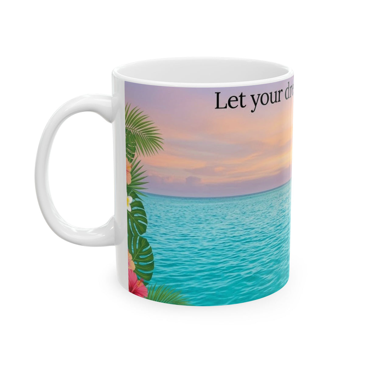 Tropical Ocean Nature Quote Ceramic Mug