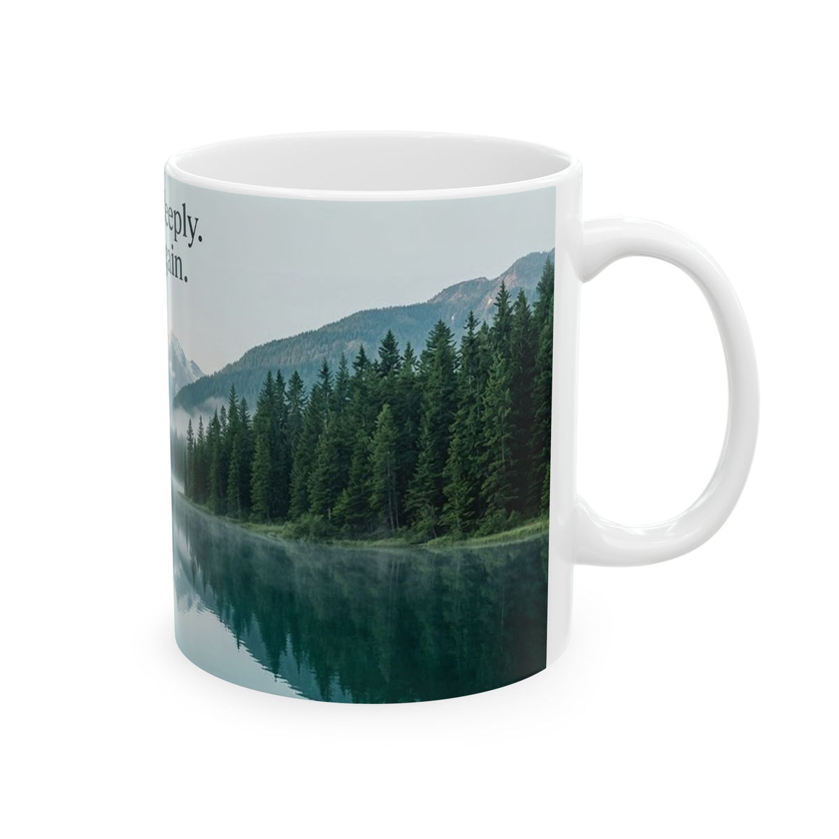 Mountain Lake Nature Quote Ceramic Mug
