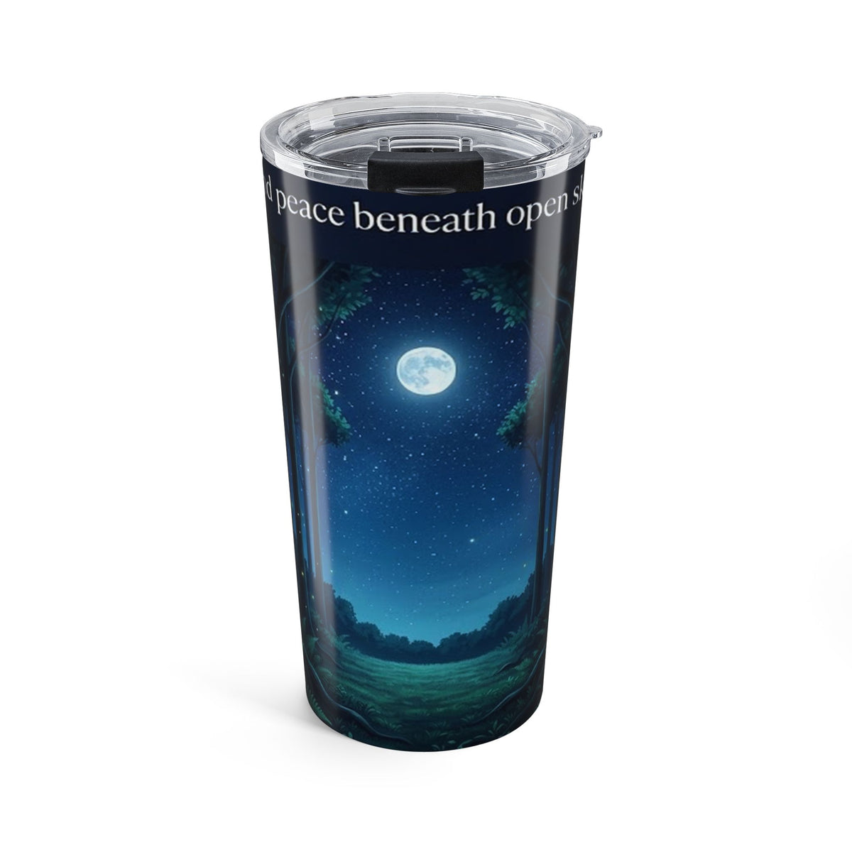 Moonlit Forest Nature Quote 20oz Insulated Tumbler