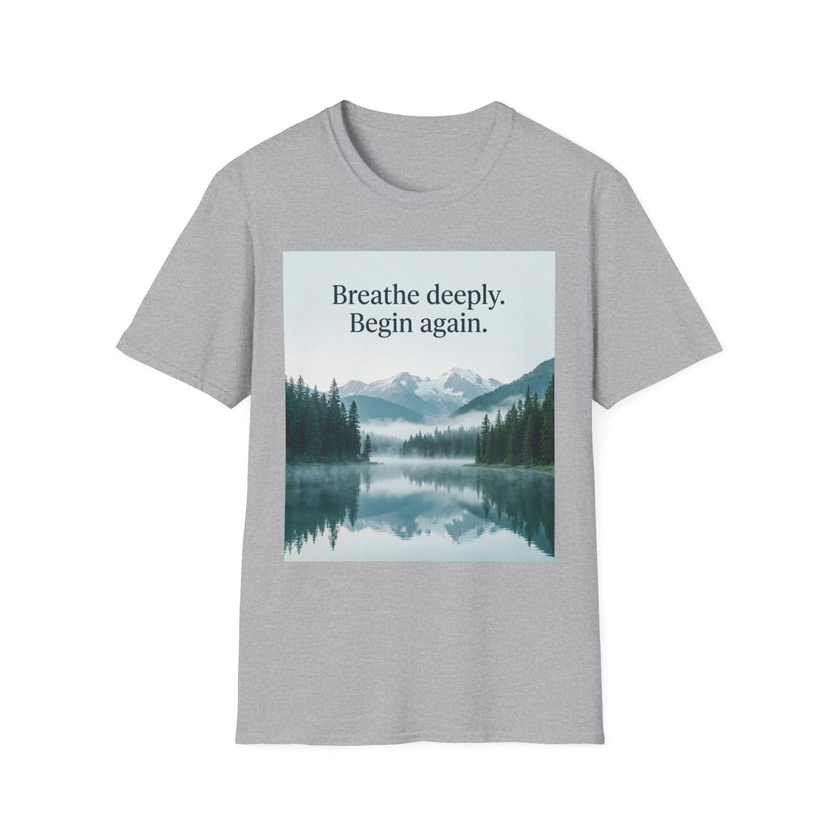 Mountain Lake Nature Quote Unisex Softstyle T-Shirt