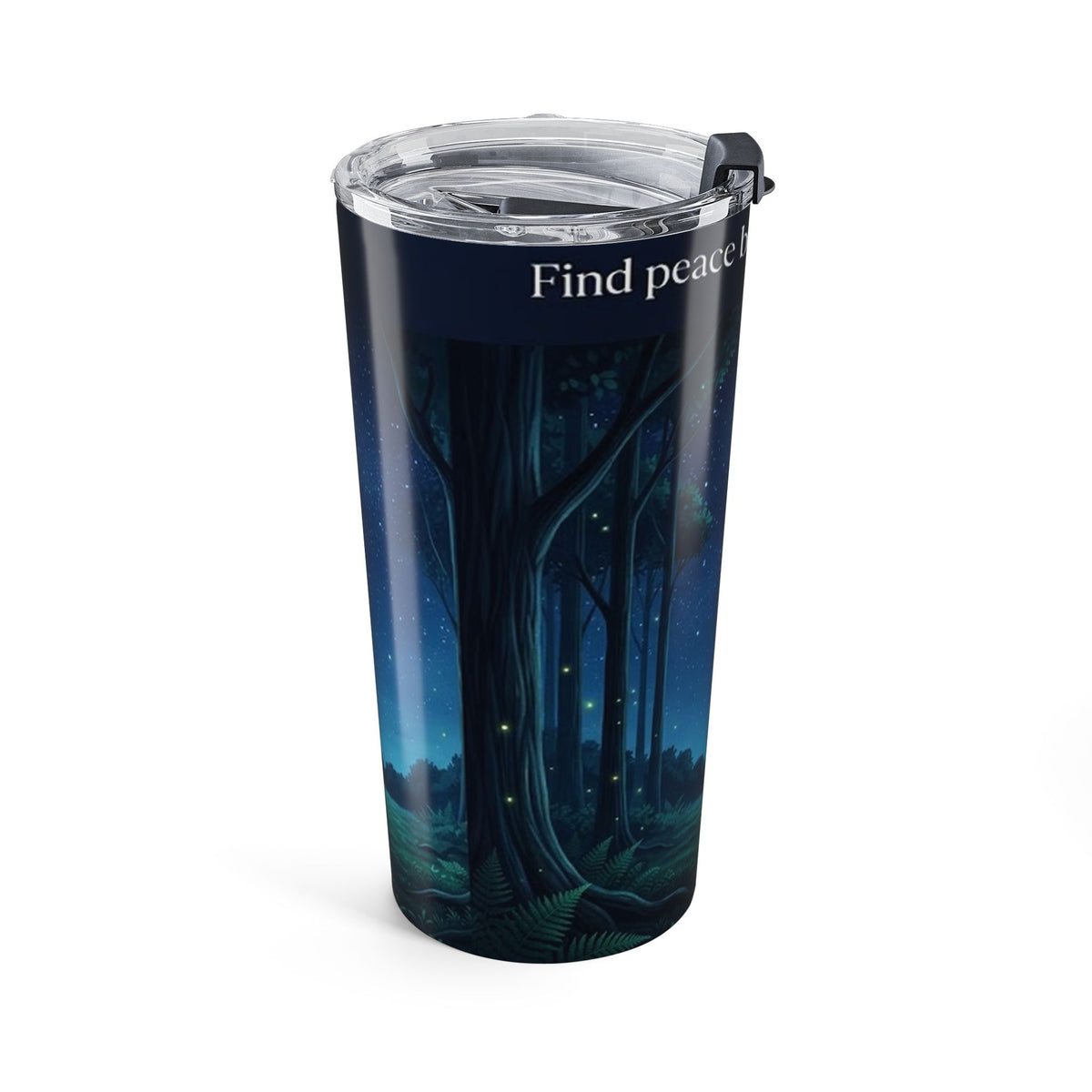 Moonlit Forest Nature Quote 20oz Insulated Tumbler