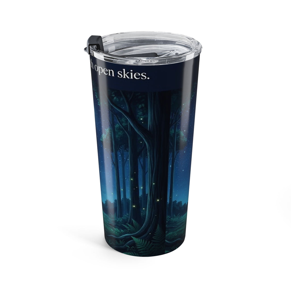 Moonlit Forest Nature Quote 20oz Insulated Tumbler